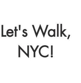 Let’s Walk, NYC!